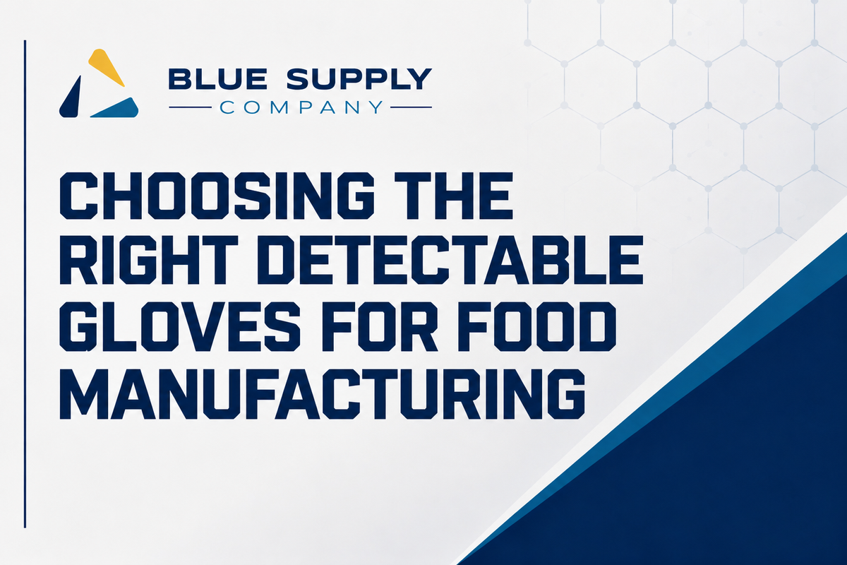 Choosing the Right Detectable Gloves for Food Manufacturing